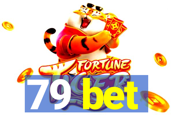 79 bet